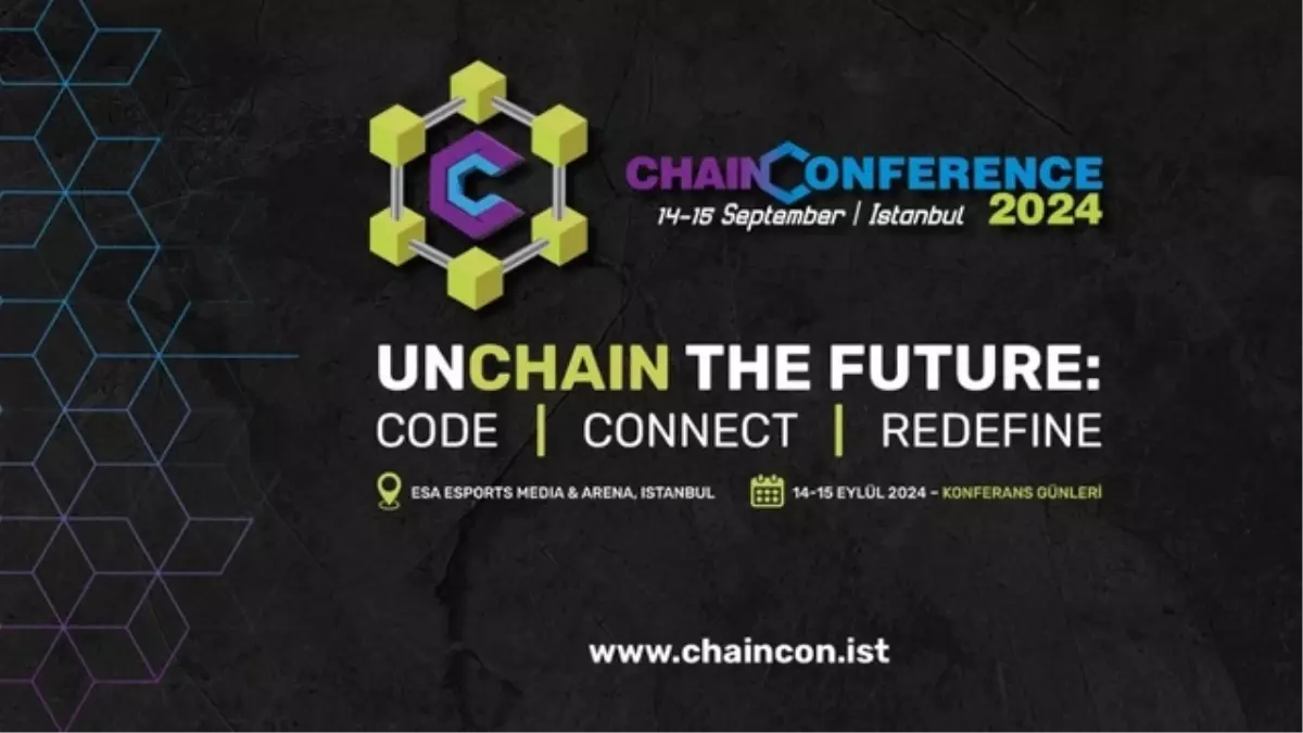 Türkiye’nin önemli blockchain etkinliklerinden Chain Conference için geri sayım başladı!