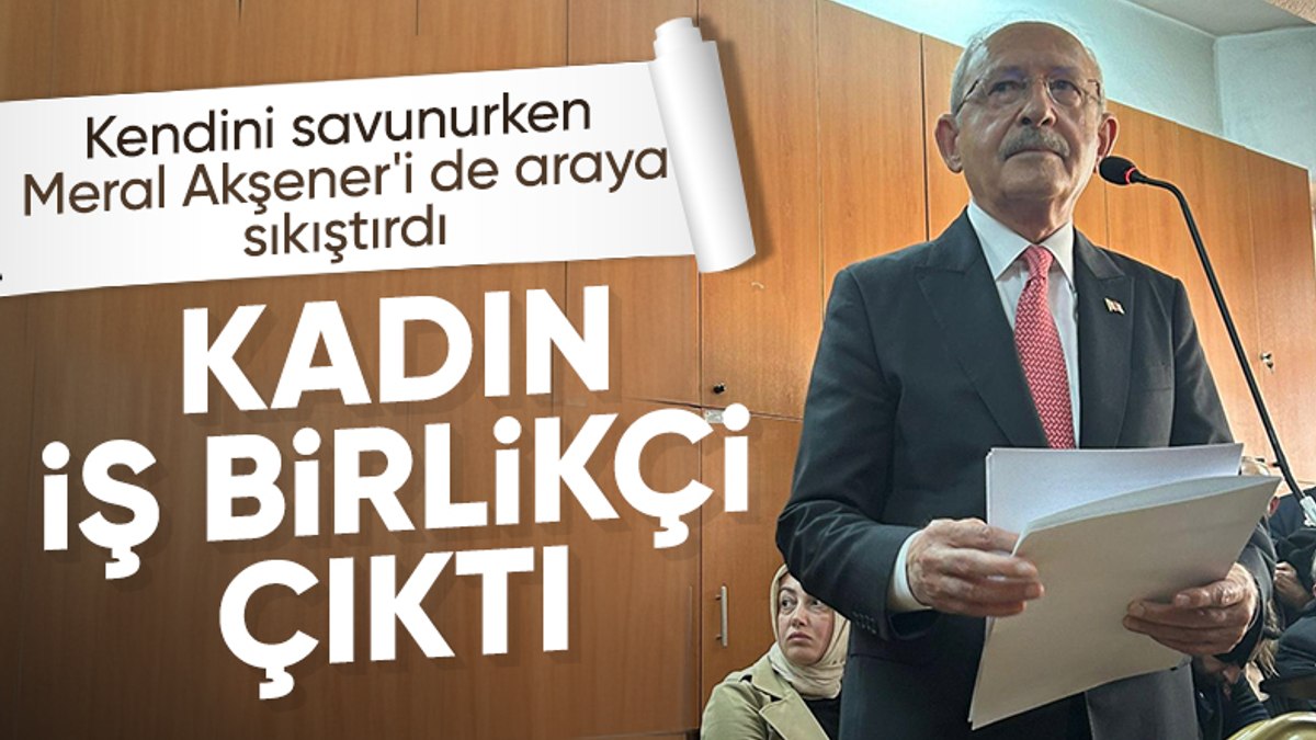 Kemal Kılıçdaroğlu’ndan Meral Akşener’e sert sözler: İş birlikçi çıktı